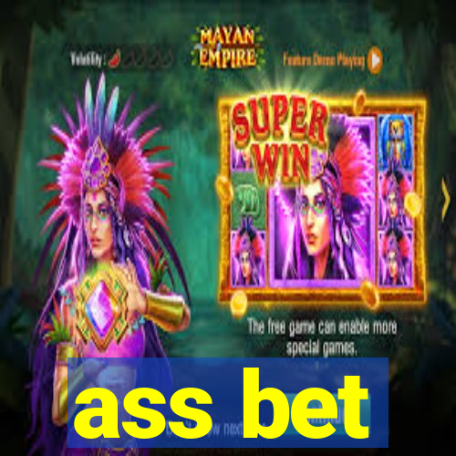 ass bet